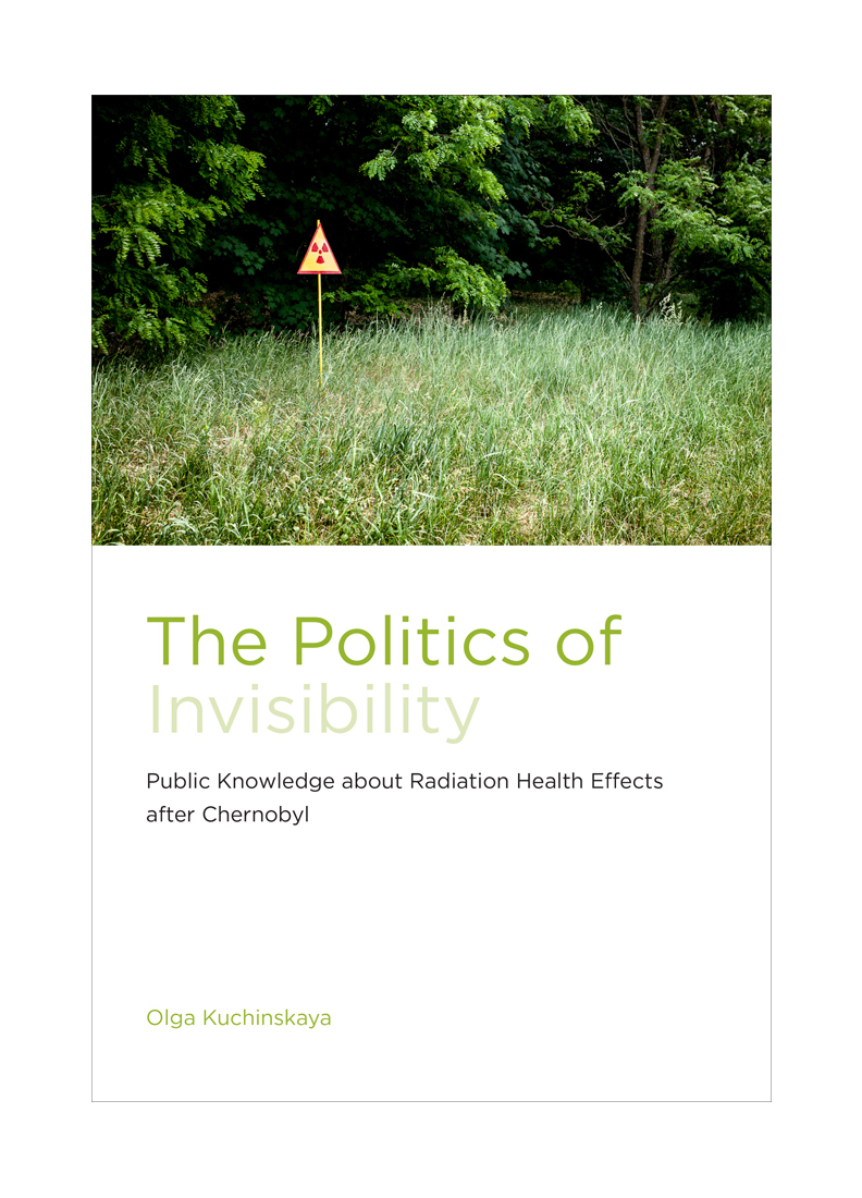 The Politics of Invisibility: Public Knowledge about Radiation Health Effects after Chernobyl